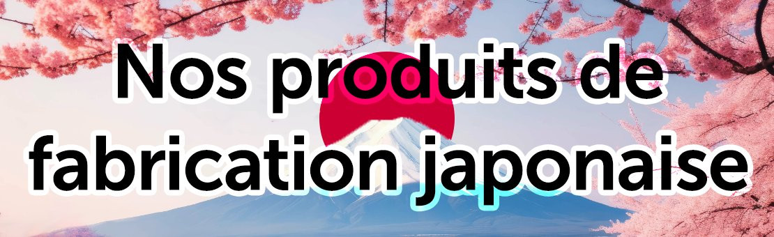 Recherchez nos produits fabriqués au Japon